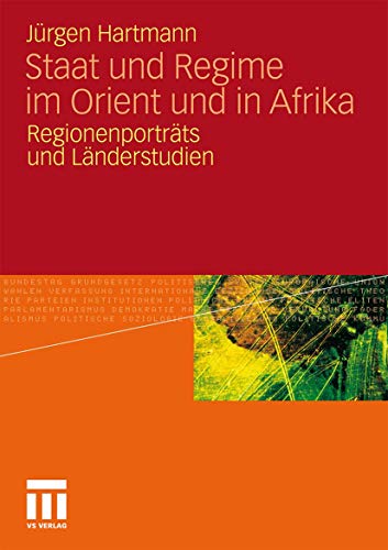Staat Und Regime Im Orient Und In Afrika: Regionenporträts und Länderstudien (German Edition) von VS Verlag für Sozialwissenschaften